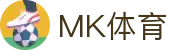 MK体育 (mksports)官方网站-精彩体育赛事尽在MK SPORTS